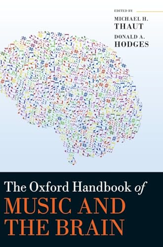 The Oxford Handbook of Music and the Brain (Oxford Library of Psychology) von Oxford University Press